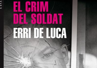 El crim del soldat i La paraula contrària, d’Erri De Luca